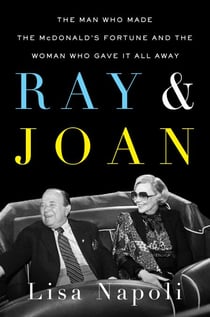 Ray & Joan - The Man Who Made the McDonald's Fortune and the Woman Who Gave It All Away