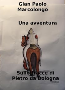 Una avventura - sulle tracce di Pietro da Bologna