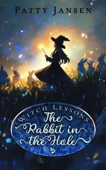 The Rabbit in the Hole - Witch Lessons, #2