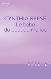 Le bébé du bout du monde (Harlequin Prélud')