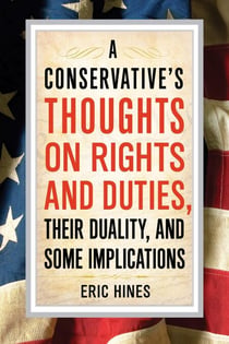 A Conservative's Thoughts on Rights and Duties, their Duality, and some Implications
