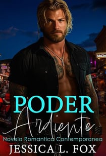 Poder Ardiente: Novela Romantica Contemporanea - Noches Ardientes en Sturgis, #2