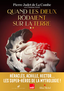 Quand les Dieux rôdaient sur la Terre - Volume 2