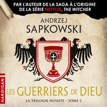 Les Guerriers de Dieu - La Trilogie hussite, T2