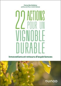 22 actions pour un vignoble durable - Innovations et retours d'expériences