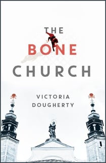 The Bone Church - The Cold War Chronicles, #1