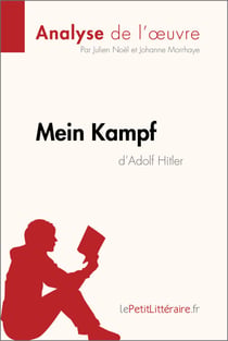 Mein Kampf d'Adolf Hitler (Analyse de l'oeuvre) - Analyse du manifeste politique nazi : totalitarisme, antisémitisme, propagande et origines de l’idéologie du IIIe Reich