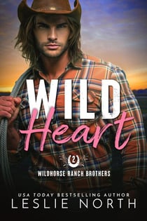 Wild Heart - Wildhorse Ranch Brothers, #2