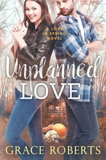 Unplanned Love - Love In Spring, #2