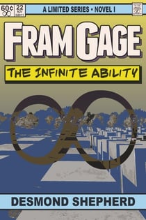 Fram Gage: The Infinite Ability - Fram Gage, #1