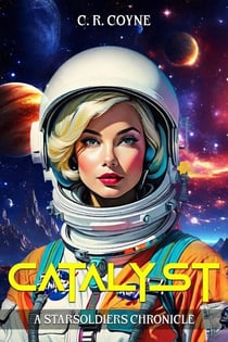 Catalyst - A StarSoldiers Chronicle