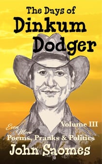 The Days of Dinkum Dodger - Volume III - Dinkum Dodger, #3