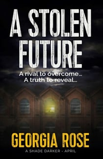 A Stolen Future - A Shade Darker, #4
