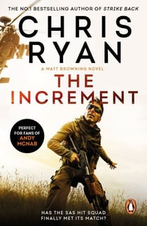 The Increment - An explosive, all-action thriller from multi-bestselling author Chris Ryan