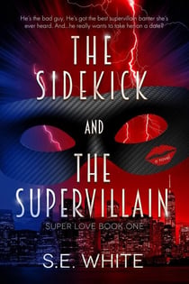 The Sidekick and The Supervillain - Super Love, #1