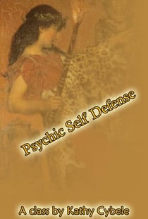Psychic Self Defense (Magickal Class Series - Lecture Notes) - Magickal Classes - Lecture Notes, #1