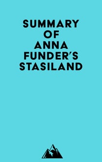 Summary of Anna Funder's Stasiland
