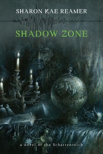 Shadow Zone - The Schattenreich, #4