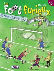 Les Foot furieux T15