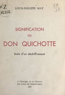 Signification du Don Quichotte - Suite d'un déchiffrement