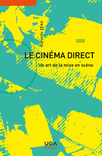 Le cinéma direct - Un art de la mise en scène