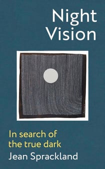 Night Vision - In search of the true dark