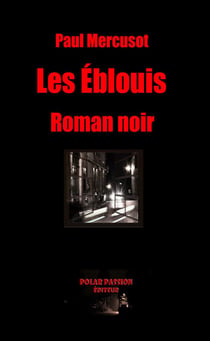 Les Éblouis - Thriller rural noir et captivant au cœur de la Dordogne