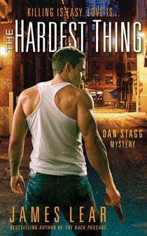 Hardest Thing - A Dan Stagg Mystery