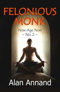 Felonious Monk - New Age Noir, #2