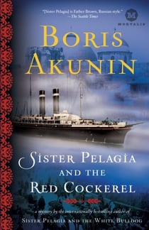 Sister Pelagia and the Red Cockerel - A Novel