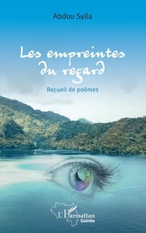 Les empreintes du regard - Recueil de poèmes