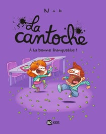 La cantoche, Tome 08 - À la bonne franquette !
