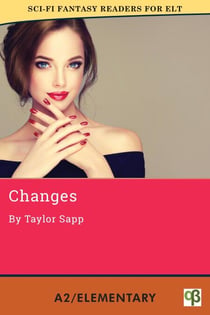 Changes - Sci-Fi Fantasy Readers for ELT, #2
