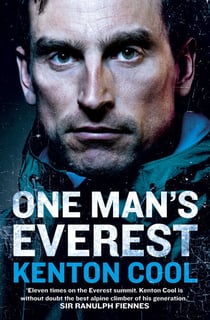 One Man’s Everest - The Autobiography of Kenton Cool