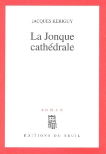 La Jonque cathédrale