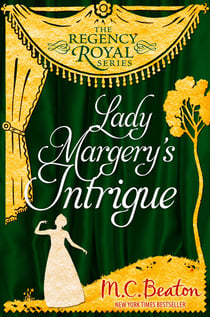 Lady Margery's Intrigue - Regency Royal 4