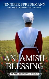 An Amish Blessing: The King Family Saga - King Family Saga - Amish Romances, #4