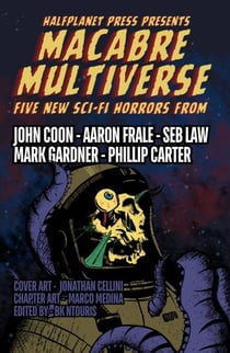 Macabre Multiverse - Sci-Fi Anthologies, #2