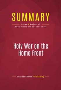 Summary: Holy War on the Home Front - Review and Analysis of Harvey Kushner and Bart Davis's Book