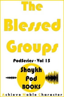 The Blessed Groups - PodSeries, #15
