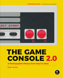 The Game Console 2.0 - A Photographic History from Atari to Xbox
