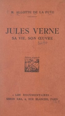Jules Verne - Sa vie, son œuvre