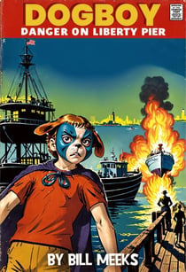 Dogboy: Danger on Liberty Pier - Dogboy Adventures, #2