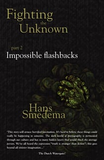 Fighting the Unknown - Part 2 - Impossible Flashbacks - Fighting the Unknown, #2