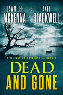 Dead & Gone - The Still Waters Suspense Series, #3