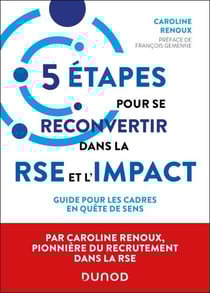 5 étapes pour se reconvertir dans la RSE et l'impact - Guide pour les cadres en quête de sens