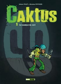 Caktus - Tome 01 - Le Masque vert