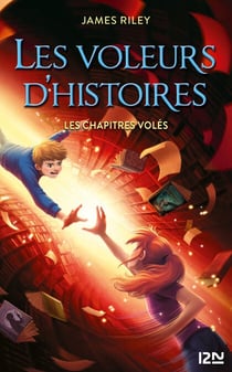 Les Voleurs d'histoires - tome 2 Les chapitres volés