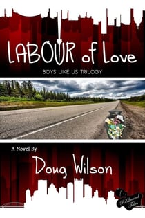 Labour of Love - Boys Like Us Trilogy, #3
