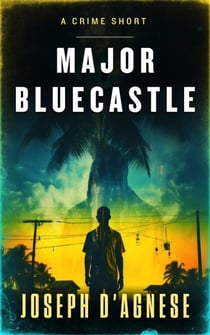 Major Bluecastle: A Crime Short - Daggyland Singles, #24